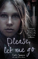 Book Cover for Please, Let Me Go by Caitlin Spencer