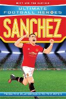 Book Cover for Sanchez (Ultimate Football Heroes - the No. 1 football series) by Matt & Tom Oldfield