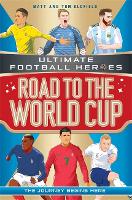 Book Cover for Road to the World Cup (Ultimate Football Heroes - the Number 1 football series) by Matt & Tom Oldfield