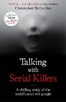 Book Cover for Talking with Serial Killers by Christopher Berry-Dee