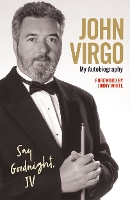Book Cover for John Virgo: Say Goodnight, JV - My Autobiography by John Virgo