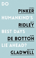 Book Cover for Do Humankind's Best Days Lie Ahead? by Steven Pinker, Matt Ridley, Alain de Botton, Malcolm Gladwell