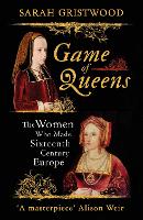 Book Cover for Game of Queens by Sarah Gristwood