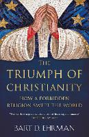 Book Cover for The Triumph of Christianity by Bart D. Ehrman