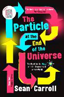 Book Cover for The Particle at the End of the Universe by Sean Carroll