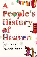 Book Cover for A People's History of Heaven  	 by Mathangi Subramanian