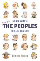 Book Cover for A Field Guide to the Peoples of the British Isles by Chelsea Renton