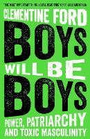 Book Cover for Boys Will Be Boys by Clementine Ford