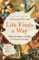 Book Cover for Life Finds a Way by Andreas Wagner