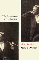 Book Cover for The Mysterious Correspondent by Marcel Proust