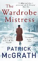 Book Cover for The Wardrobe Mistress by Patrick McGrath