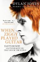 Book Cover for When Ziggy Played Guitar by Dylan Jones