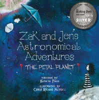 Book Cover for Zak and Jen's Astronomical Adventures: The Petal Planet by Natalie Page, Chris Nuttall Rivers