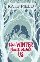 Book Cover for The Winter That Made Us by Kate Field