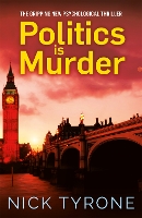 Book Cover for Politics is Murder by Nick Tyrone