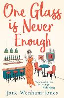 Book Cover for One Glass is Never Enough by Jane Wenham-Jones