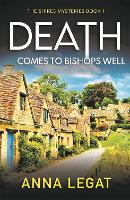 Book Cover for Death Comes to Bishops Well: The Shires Mysteries 1 by Anna Legat