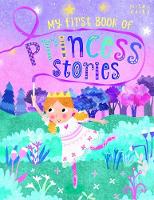 Book Cover for My First Book of Princess Stories by Catherine Veitch