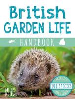 Book Cover for British Garden Life Handbook by Camilla De la Bédoyère