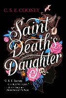 Book Cover for Saint Death's Daughter by C. S. E. Cooney