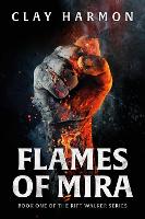 Book Cover for Flames Of Mira by Clay Harmon