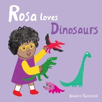 Book Cover for Rosa Loves Dinosaurs by Jessica Spanyol