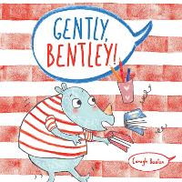 Book Cover for Gently, Bentley! by Caragh Buxton