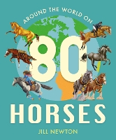 Book Cover for Around the World on 80 Horses by Jill Newton