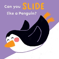 Book Cover for Can You Slide Like a Penguin? by Abi Hall,   Cocoretto