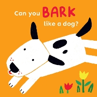 Book Cover for Can you bark like a Dog? by Child's Play