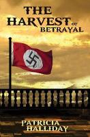 Book Cover for The Harvest of Betrayal by Patricia Halliday