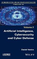 Book Cover for Artificial Intelligence, Cybersecurity and Cyber Defence by Daniel (CESDIP Laboratory) Ventre