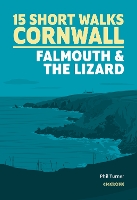 Book Cover for Short Walks in Cornwall: Falmouth and the Lizard by Phil Turner