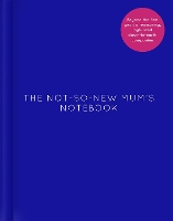 Book Cover for The Not-So-New Mum’s Notebook by Amy Ransom