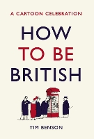 Book Cover for How to be British by Tim Benson