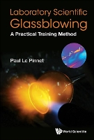 Book Cover for Laboratory Scientific Glassblowing: A Practical Training Method by Paul (British Society Of Scientific Glassblowers, Uk) Le Pinnet