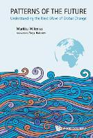 Book Cover for Patterns Of The Future: Understanding The Next Wave Of Global Change by Markku (Univ Of Turku, Finland) Wilenius, Tarja (Former President Of Finland, Finland) Halonen