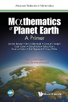 Book Cover for Mathematics Of Planet Earth: A Primer by Jochen Univ Of Reading, Uk Broecker, Ben Imperial College London, Uk Calderhead, Davoud Imperial College London, Cheraghi