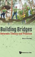 Book Cover for Building Bridges: Between Theory And Practice by David (Univ Of Bristol, Uk) Blockley