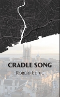 Book Cover for Cradle Song #1 by Robert Edric