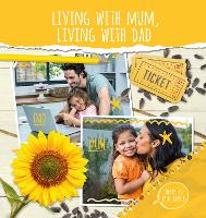 Book Cover for Living With Mum, Living With Dad by Holly Duhig, Danielle Rippengill