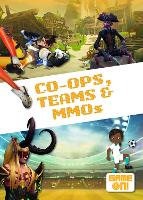 Book Cover for Co-Ops, Teams & MMOs by Kirsty Holmes, Gareth Liddington