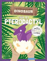 Book Cover for Your Pet Pterodactyl by Kirsty Holmes