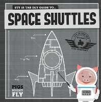 Book Cover for Piggles' Guide To... Space Shuttles by Kirsty Holmes