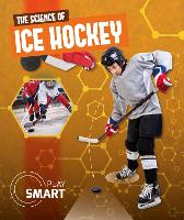 Book Cover for The Science of Ice Hockey by Emilie Dufresne
