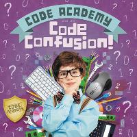 Book Cover for Code Academy and the Code Confusion! by Kirsty Holmes, Danielle Rippengill