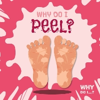 Book Cover for Why Do I Peel? by Emilie Dufresne