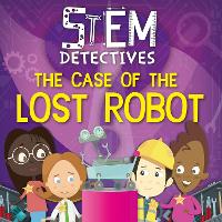 Book Cover for The Case of the Lost Robot by William Anthony