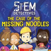 Book Cover for The Case of the Missing Noodles by William Anthony