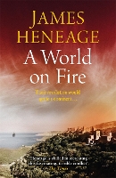 Book Cover for A World on Fire by James Heneage